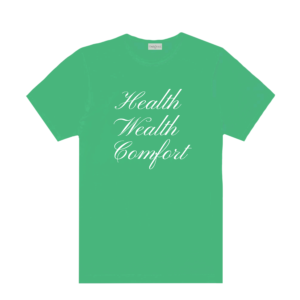 Health Wealth Comfort T-Shirt